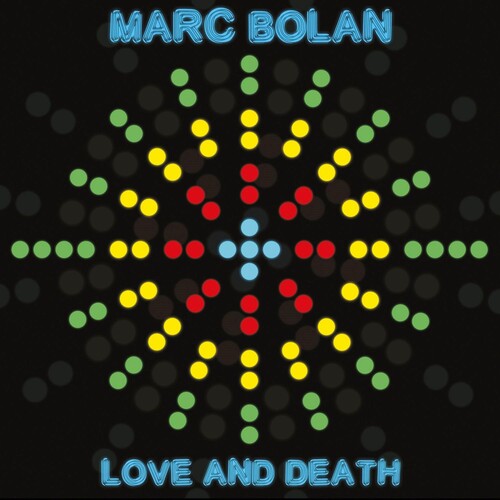 Bolan, Marc: Love and Death