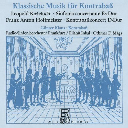 Kozeluch / Hoffmeister / Klaus / Inbal / Maga: Classical Music for Double Bass