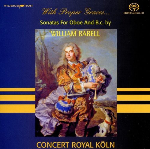 Babell / Koln: With Proper Graces Babell: Oboe Sonatas - SUPER-AUDIO CD