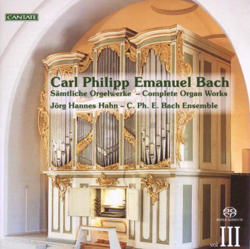 Bach, C.P.E. / Hahn / Friederich / Lielbardis: Complete Works for Organ 3 - SUPER-AUDIO CD