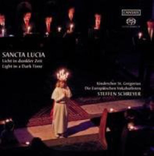 St Gregory Children's Choir / Schreyer: Sancta Lucia: Light in a Dark Time - SUPER-AUDIO CD