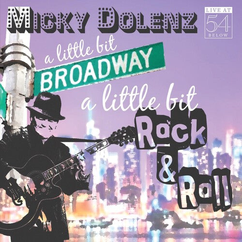 Dolenz, Micky: Little Bit Broadway A Little Bit Rock & Roll