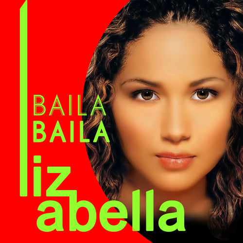 Abella, Liz: Baila Baila