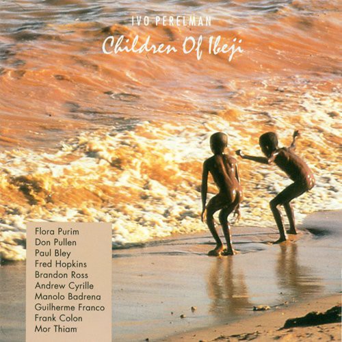 Perelman, Ivo: Children of Ibeji