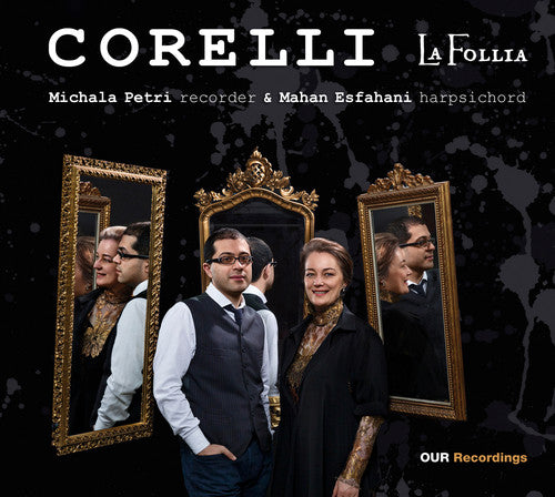 Corelli / Petri / Esfahani: La Follia - SUPER-AUDIO CD