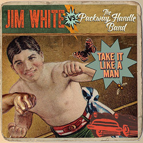 Jim White vs. Packway Handle Band: Take It Like a Man - COMPACT DISCS