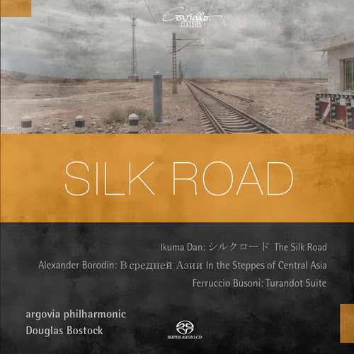 Dan / Borodin / Busoni: Silk Road - SUPER-AUDIO CD