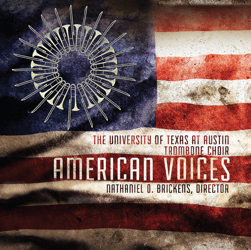 Brickens / University of Texas Trombone Choir: American Voices