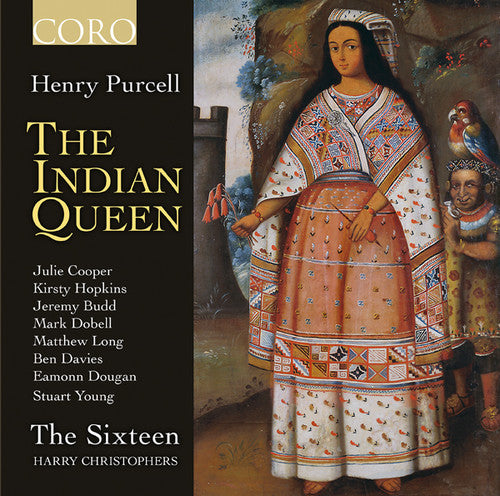 Purcell / the Sixteen / Christophers: Indian Queen