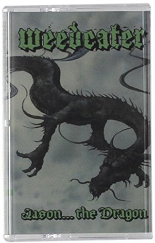 Weedeater: Jason the Dragon