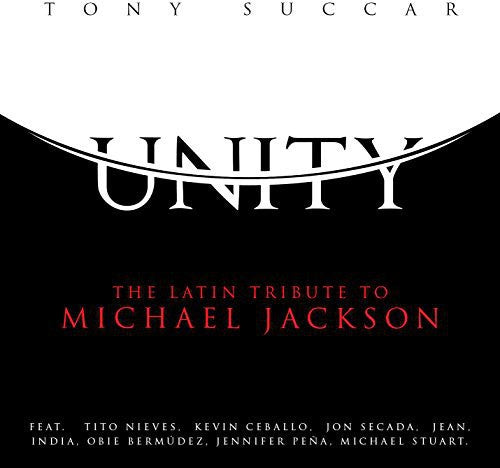 Succar, Tony: Unity: Latin Tribute to Michael Jackson