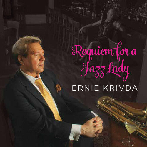 Krivda, Ernie: Requiem for a Jazz Lady