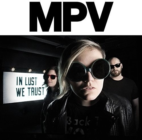 Mpv: In Lust We Trust - COMPACT DISCS