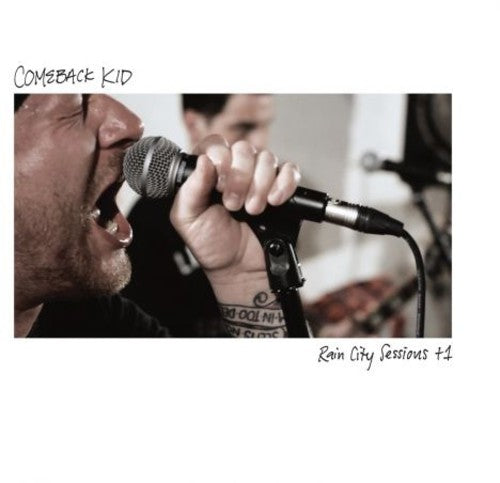 Comeback Kid: Rain City Sessions +1