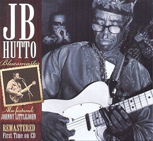 Hutto, J.B.: Bluesmaster-The Lost Tapes