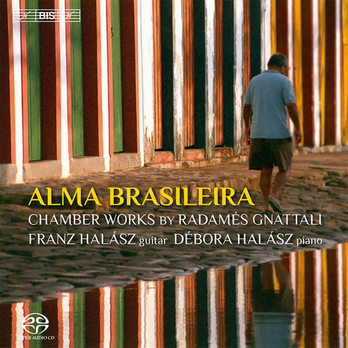 Gnattali / Halasz / Wen-Sinn: Alma Brasileira - SUPER-AUDIO CD