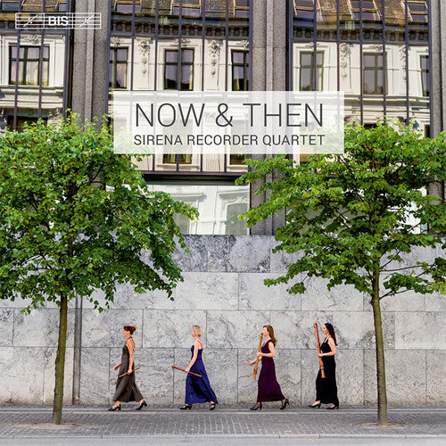 Vivaldi / Bach / Meijering / Sirena Recorder Qrt: Now & Then - SUPER-AUDIO CD