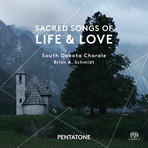 Paert / Martinaitis / Nystedt / Schmidt: Sacred Songs of Life & Love - SUPER-AUDIO CD