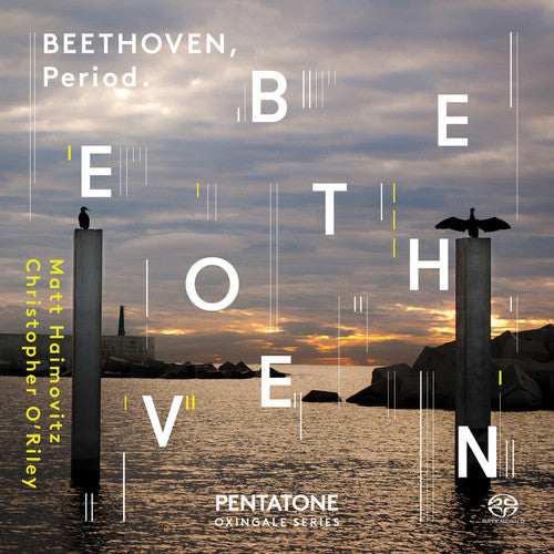 Beethoven / Haimovitz / Oriley: Oxingale Series 1: Beethoven Period - SUPER-AUDIO CD