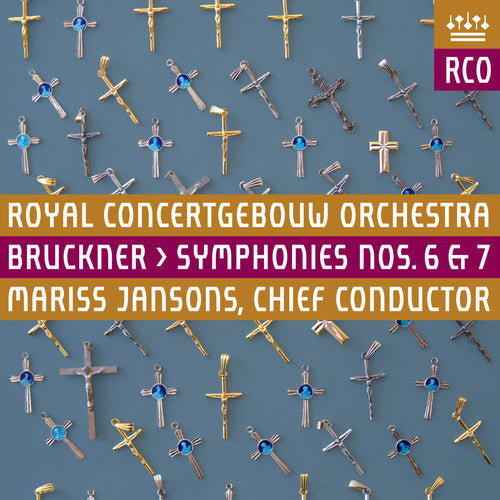 Bruckner / Jansons & Royal Concertgebouw Orchestra: Symphonies Nos. 6 & 7 - SUPER-AUDIO CD