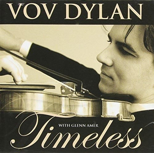 Dylan, Vov: Timeless
