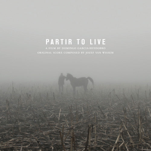 Van Wissem, Josef / Huidobro, Domingo Garcia: Partir to Live (Original Soundtrack) - VINYL LP