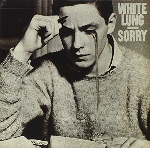 White Lung: Sorry