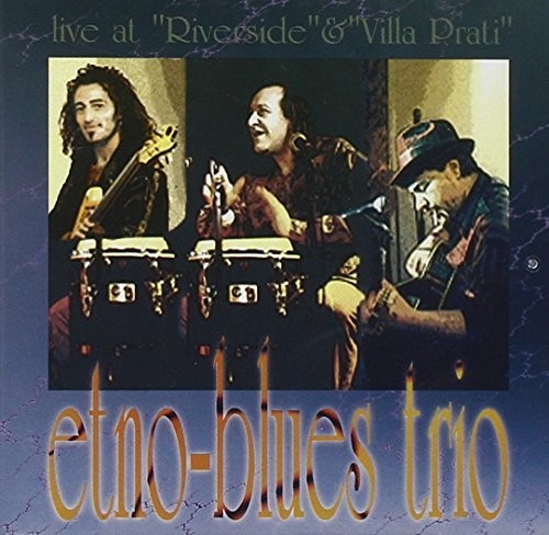 Etno Blue Trio: Live at Riverside & Villa Prati