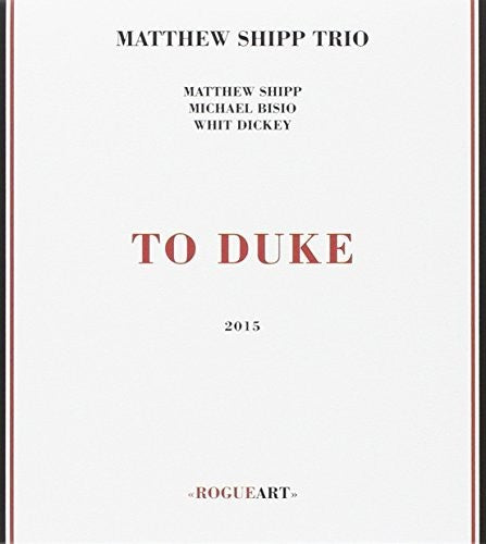Shipp, Matthew Trio: To Duke