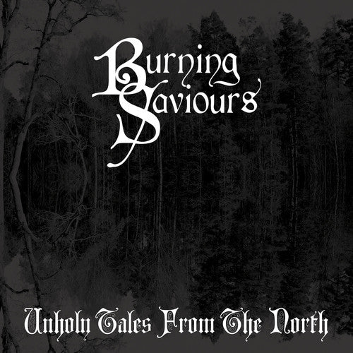 Burning Saviours: Unholy Tales from the North