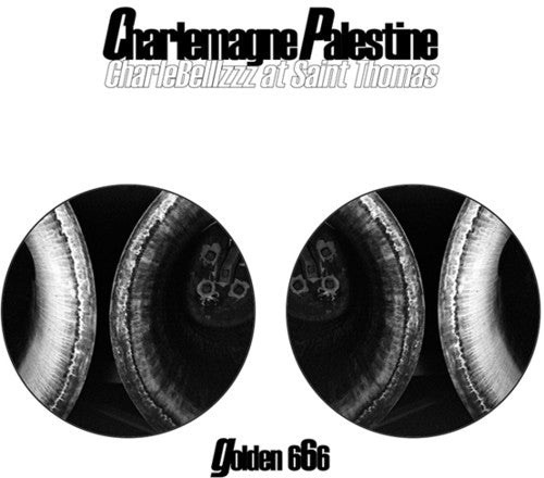 Charlemagne Palestine: Charlebelllzzz at Saint Thomas (Golden 666) - COMPACT DISCS