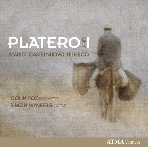 Castelnuovo-Tedesco / Fox, Colin / Wynberg, Simon: Castelnuovo-Tedesco: Platero and I - COMPACT DISCS