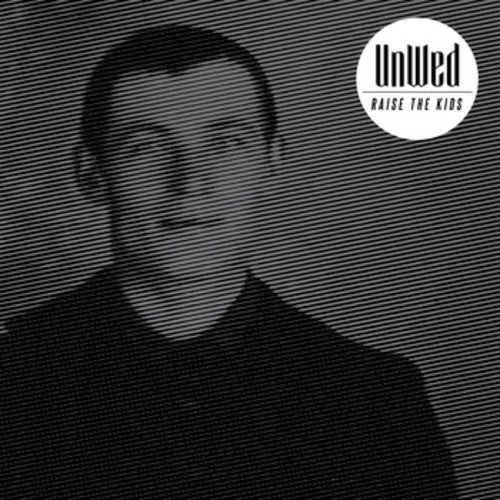 Unwed: Raise the Kids - VINYL LP
