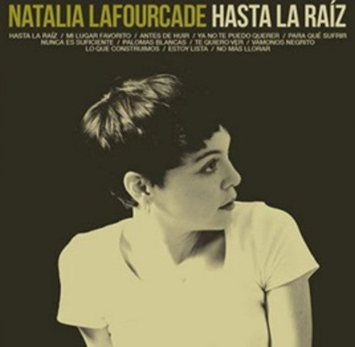 Lafourcade, Natalia: Hasta la Raiz