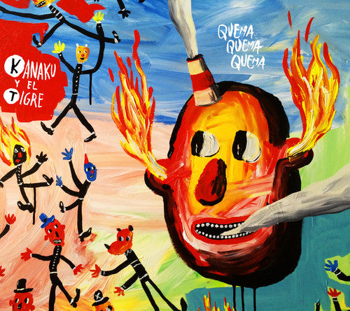 Kanaku Y El Tigre: Quema Quema Quema - COMPACT DISCS