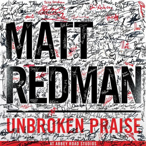Matt Redman: Unbroken Praise - COMPACT DISCS