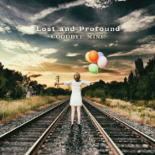 Lost & Profound: Goodbye Mine