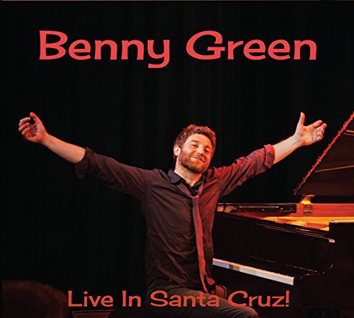Green, Benny: Live in Santa Cruz