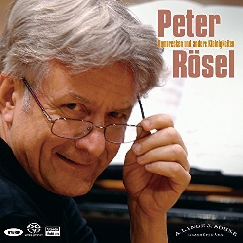 Rosel, Peter: Piano Collection - SUPER-AUDIO CD