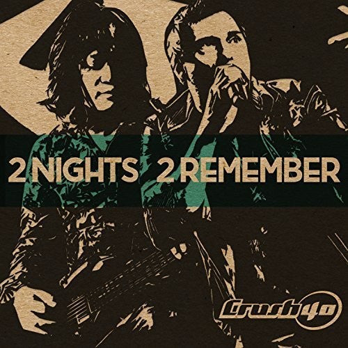 Crush 40: 2 Nights 2 Remember