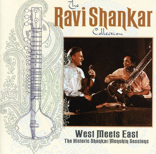 Shankar, Ravi / Menuhin, Yehudi: West Meets East: Historic Shankar / Menuhin Sessions