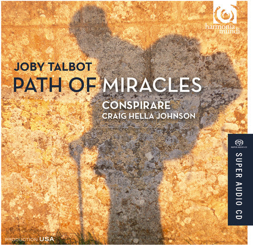Talbot, J. / Conspirare / Johnson, Craig Hella: Path of Miracles - SUPER-AUDIO CD