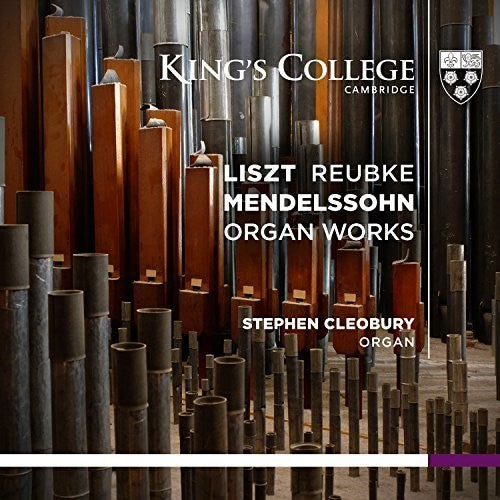 Liszt / Reubke / Mendelssohn / Cleobury, Stephen: Organ Works - SUPER-AUDIO CD