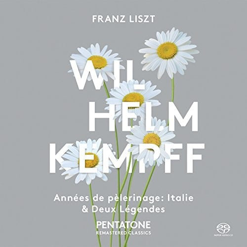 Liszt / Kempff, Wilhelm: Annees de Pelerinage - Italie & Deux Legendes - SUPER-AUDIO CD