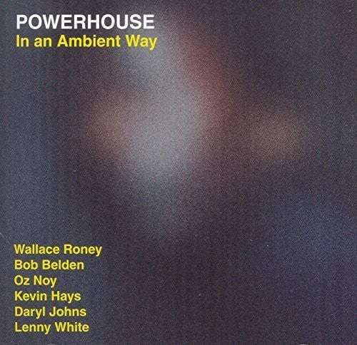 Powerhouse: In An Ambient Way