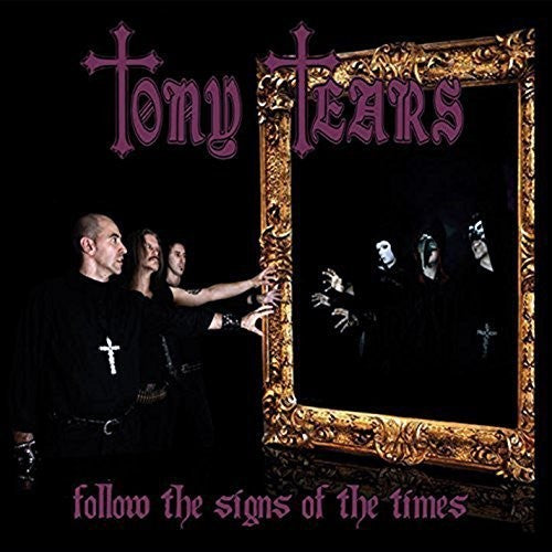 Tears, Tony: Follow the Signs of the Times