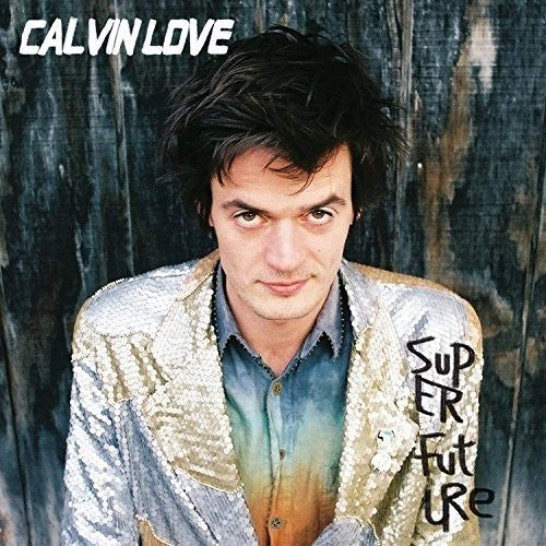 Calvin Love: Super Future - COMPACT DISCS