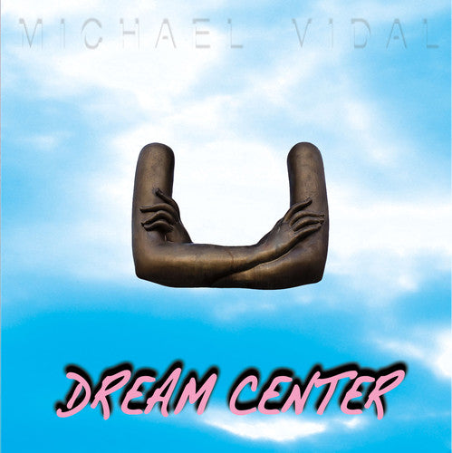 Michael Vidal: Dream Center - COMPACT DISCS