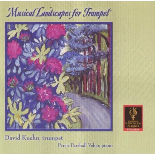 Kuehn, David / Vehar, Persis Parshall: Musical Landscapes for Trumpet: Francaix, Vehar