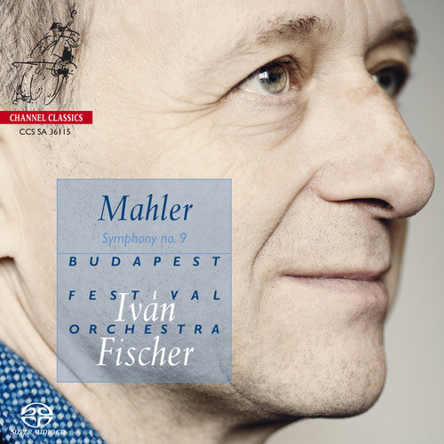 Mahler, G. / Budapest Festival Orch. / Fischer, Ivan: Symphony No.9 - SUPER-AUDIO CD